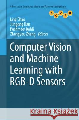 Computer Vision and Machine Learning with Rgb-D Sensors Shao, Ling 9783319381053