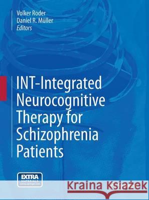 Int-Integrated Neurocognitive Therapy for Schizophrenia Patients Roder, Volker 9783319382050