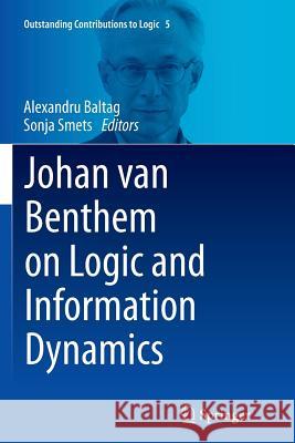 Johan Van Benthem on Logic and Information Dynamics Baltag, Alexandru 9783319382975 Springer