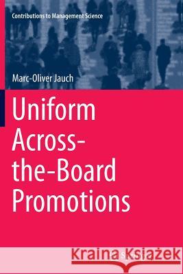 Uniform Across-The-Board Promotions Jauch, Marc-Oliver 9783319383101
