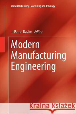 Modern Manufacturing Engineering J. Paulo Davim 9783319383149