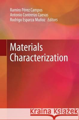 Materials Characterization Ramiro Pere Antonio Contrera Rodrigo Esparz 9783319384061 Springer