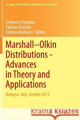 Marshall Olkin Distributions - Advances in Theory and Applications: Bologna, Italy, October 2013 Cherubini, Umberto 9783319384481 Springer
