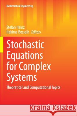Stochastic Equations for Complex Systems: Theoretical and Computational Topics Heinz, Stefan 9783319384504