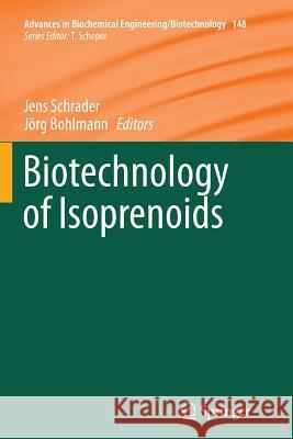 Biotechnology of Isoprenoids Jens Schrader Jorg Bohlmann 9783319384672 Springer