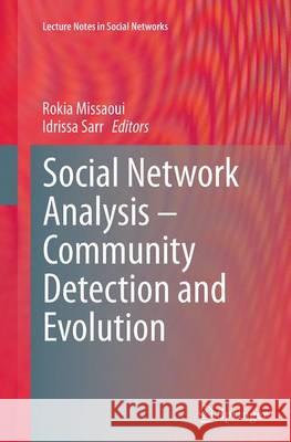 Social Network Analysis - Community Detection and Evolution Rokia Missaoui Idrissa Sarr 9783319384740
