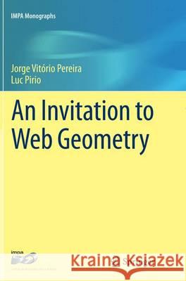 An Invitation to Web Geometry Jorge Vitorio Pereira Luc Pirio 9783319385082