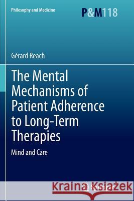 The Mental Mechanisms of Patient Adherence to Long-Term Therapies: Mind and Care Reach, Gérard 9783319385419 Springer