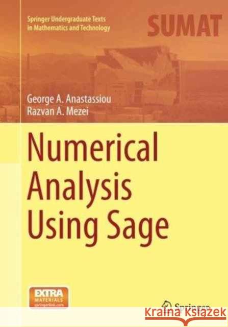 Numerical Analysis Using Sage George A. Anastassiou Razvan Mezei 9783319385853 Springer
