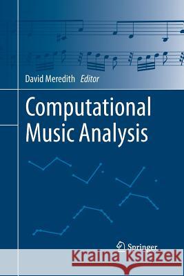 Computational Music Analysis David Meredith 9783319387444 Springer