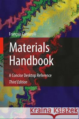 Materials Handbook: A Concise Desktop Reference Cardarelli, François 9783319389233 Springer