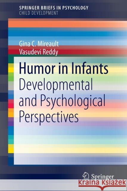 Humor in Infants: Developmental and Psychological Perspectives Mireault, Gina C. 9783319389615 Springer