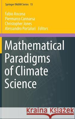 Mathematical Paradigms of Climate Science Fabio Ancona Piermarco Cannarsa Christopher Jones 9783319390918 Springer