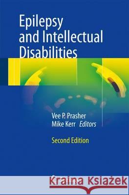 Epilepsy and Intellectual Disabilities Vee P., Ed. Prasher 9783319391427
