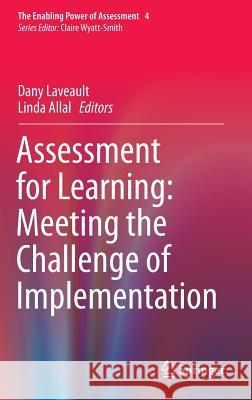 Assessment for Learning: Meeting the Challenge of Implementation Laveault, Dany 9783319392097 Springer