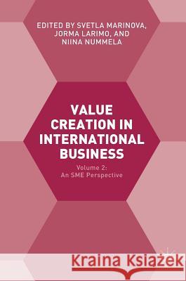 Value Creation in International Business: Volume 2: An Sme Perspective Marinova, Svetla 9783319393681