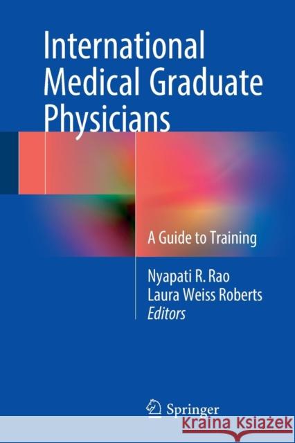 International Medical Graduate Physicians: A Guide to Training Rao, Nyapati R. 9783319394589 Springer
