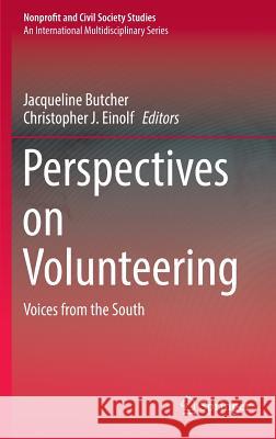 Perspectives on Volunteering: Voices from the South Butcher, Jacqueline 9783319398976 Springer