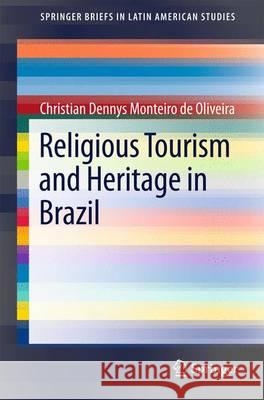 Religious Tourism and Heritage in Brazil Monteiro De Oliveira Christia Christian Dennys Monteiro D 9783319400839 Springer