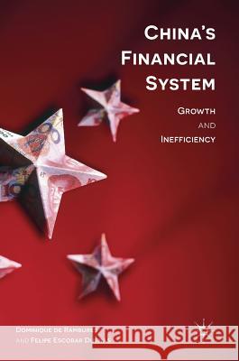 China's Financial System: Growth and Inefficiency De Rambures, Dominique 9783319404509 Palgrave MacMillan
