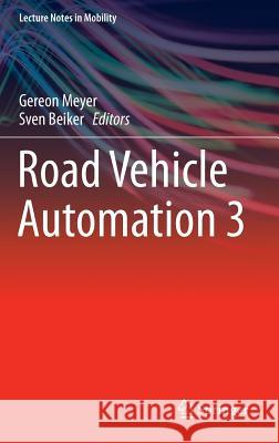 Road Vehicle Automation 3 Gereon Meyer Sven Beiker 9783319405025