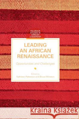 Leading an African Renaissance: Opportunities and Challenges Patterson, Kathleen 9783319405384 Palgrave MacMillan