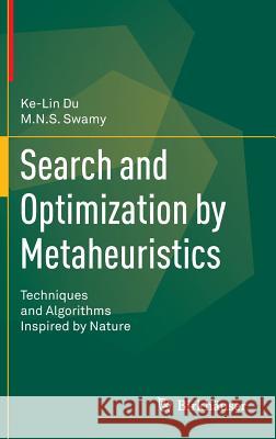 Search and Optimization by Metaheuristics: Techniques and Algorithms Inspired by Nature Du, Ke-Lin 9783319411910 Birkhauser