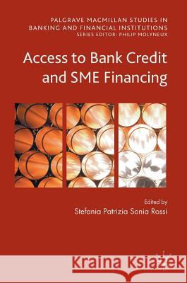 Access to Bank Credit and Sme Financing Rossi, Stefania 9783319413624 Palgrave MacMillan