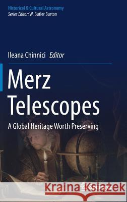 Merz Telescopes: A Global Heritage Worth Preserving Chinnici, Ileana 9783319414850