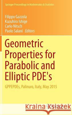 Geometric Properties for Parabolic and Elliptic Pde's: Gppepdes, Palinuro, Italy, May 2015 Gazzola, Filippo 9783319415369 Springer