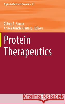 Protein Therapeutics Zuben E. Sauna Chava Kimchi-Sarfaty 9783319418162