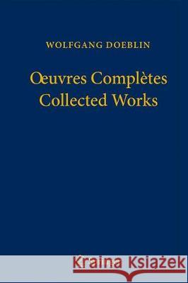 Oeuvres Complètes--Collected Works Doeblin, Wolfgang 9783319418803 Springer