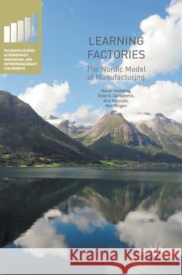 Learning Factories: The Nordic Model of Manufacturing Holtskog, Halvor 9783319418865 Palgrave MacMillan