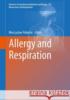 Allergy and Respiration Mieczyslaw Pokorski 9783319420035 Springer