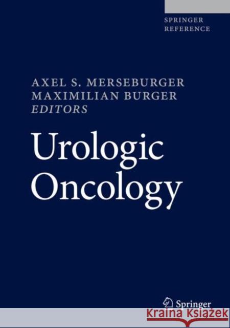 Urologic Oncology Axel S. Merseburger Maximilian Burger 9783319426228 Springer