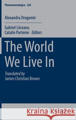 The World We Live in Brown, James Christian 9783319428536 Springer