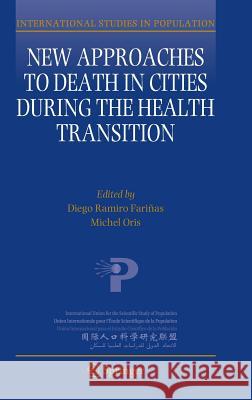 New Approaches to Death in Cities During the Health Transition Ramiro Fariñas, Diego 9783319430010 Springer