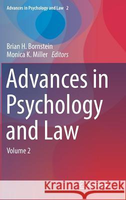 Advances in Psychology and Law: Volume 2 Bornstein, Brian H. 9783319430829