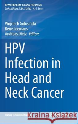 Hpv Infection in Head and Neck Cancer Golusiński, Wojciech 9783319435787 Springer