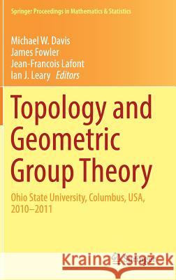 Topology and Geometric Group Theory: Ohio State University, Columbus, Usa, 2010-2011 Davis, Michael W. 9783319436739 Springer
