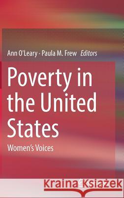 Poverty in the United States: Women's Voices O'Leary, Ann 9783319438313