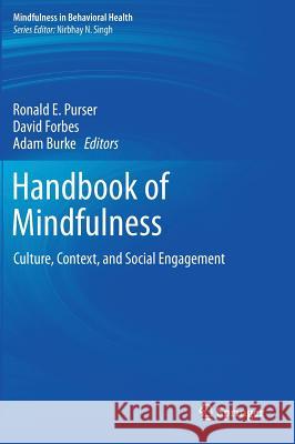 Handbook of Mindfulness: Culture, Context, and Social Engagement Purser, Ronald E. 9783319440170 Springer