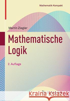 Mathematische Logik Martin Ziegler 9783319441795 Birkhauser