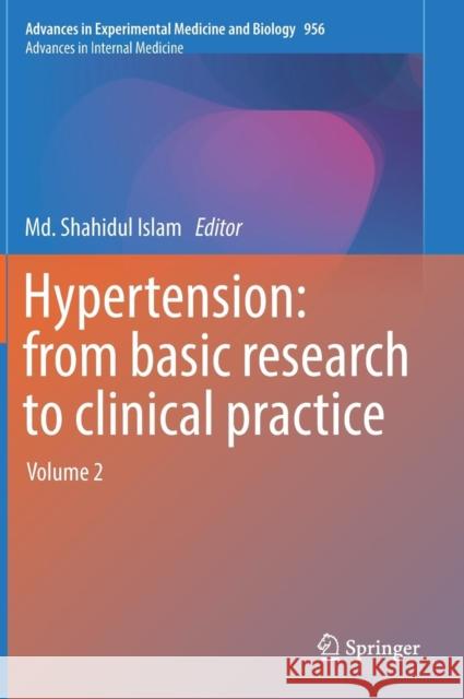 Hypertension: From Basic Research to Clinical Practice: Volume 2 Islam, MD Shahidul 9783319442501