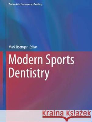 Modern Sports Dentistry Mark Roettger 9783319444147 Springer