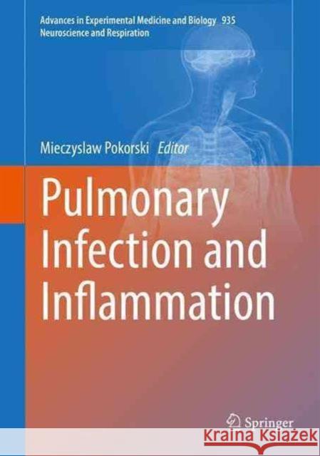 Pulmonary Infection and Inflammation Mieczyslaw Pokorski 9783319444840 Springer