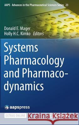 Systems Pharmacology and Pharmacodynamics Donald E. Mager Holly C. Kimko 9783319445328 Springer