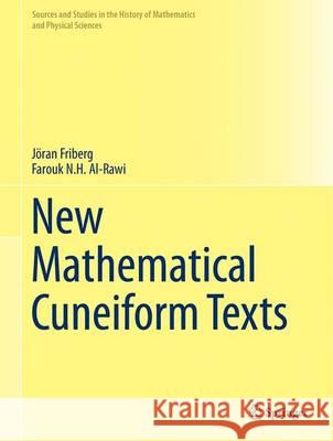New Mathematical Cuneiform Texts Joran Friberg Farouk N. H. Al-Rawi 9783319445960 Springer