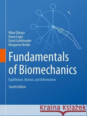 Fundamentals of Biomechanics: Equilibrium, Motion, and Deformation Özkaya, Nihat 9783319447377 Springer