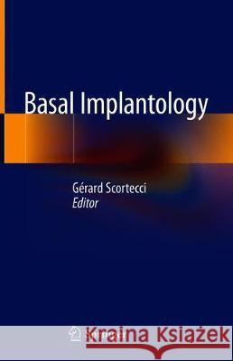 Basal Implantology Gerard Scortecci 9783319448718 Springer